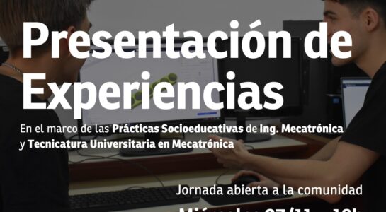 💪⚙ Se realizará una presentación de experiencias en el marco de las Prácticas Socioeducativas de Ingeniería Mecatrónica y Tecnicatura Universitaria en Mecatrónica de FCAL-UNER